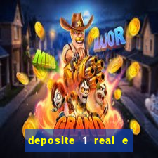 deposite 1 real e ganhe 10